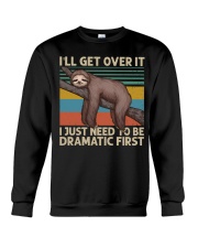 Just Need To Be Drammatic First Crewneck Sweatshirt thumbnail