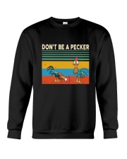 Dont Be A Pecker Crewneck Sweatshirt thumbnail