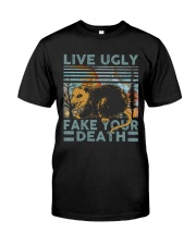 Live Ugly Fake Your Death Classic T-Shirt front