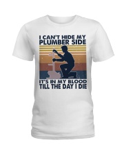 I Can't Hide My Plumber Side Ladies T-Shirt thumbnail