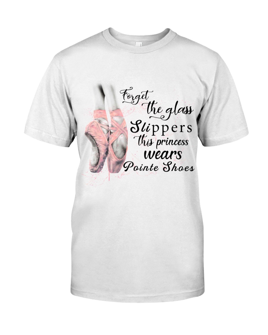 Forget The Glass Slippers Classic T-Shirt