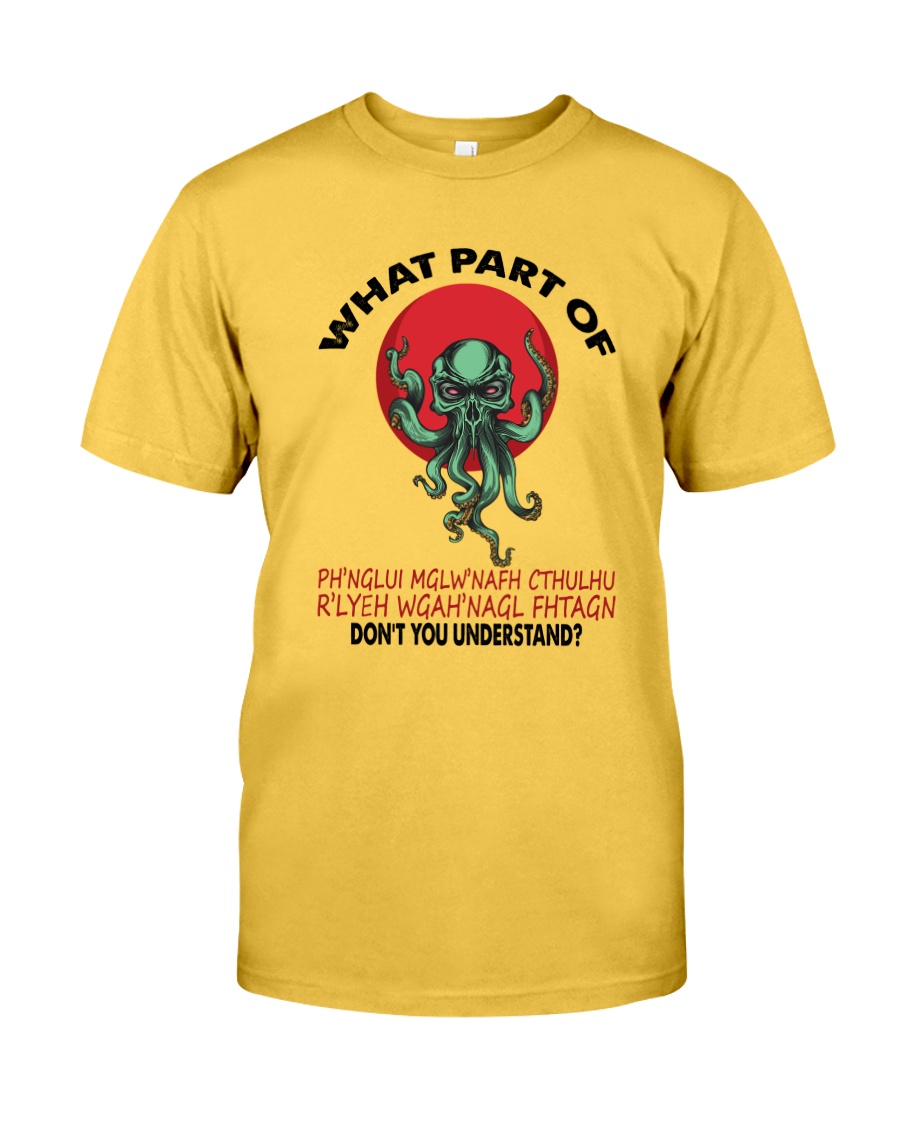 What Part Of Cthulhu Classic T-Shirt