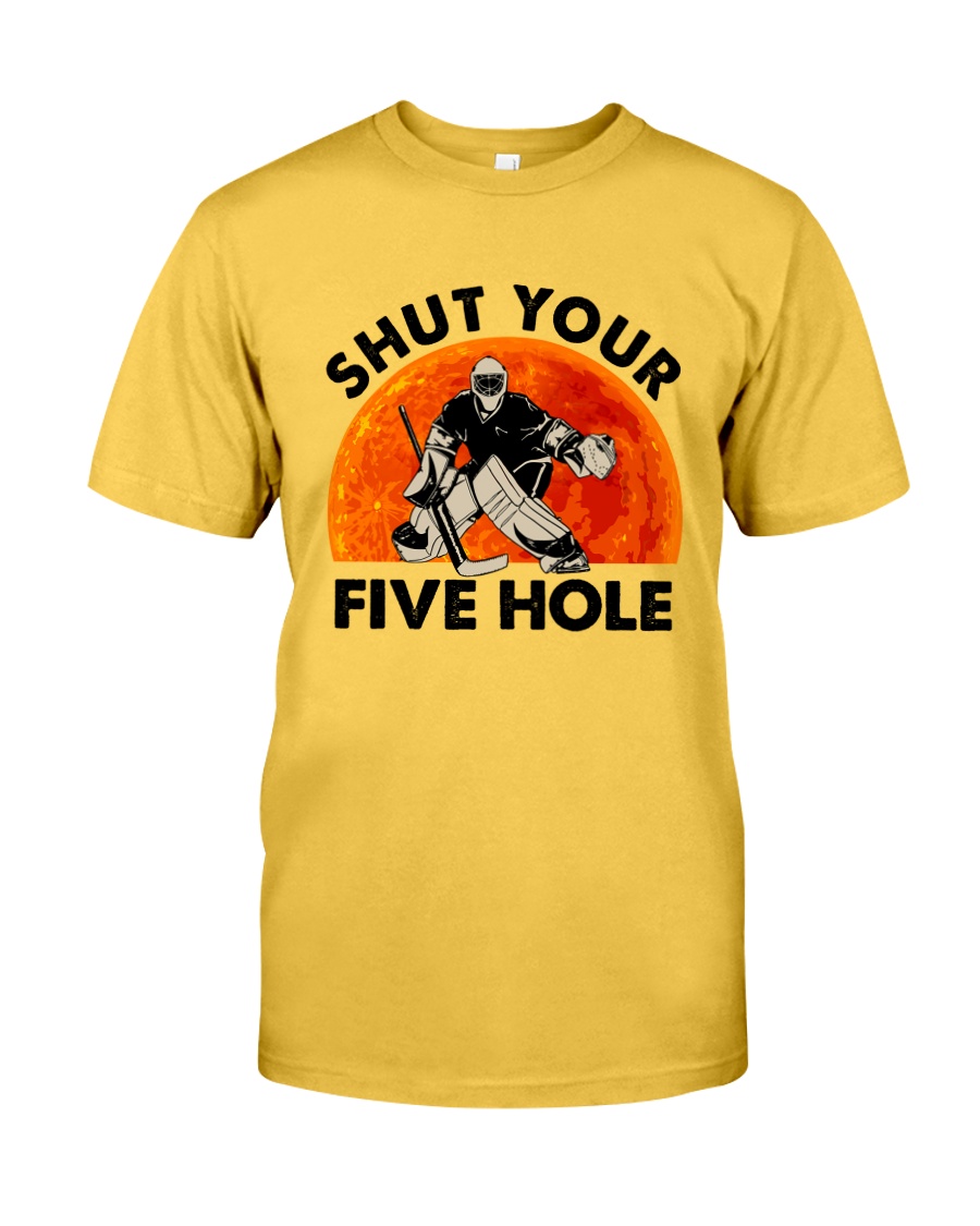Shut Your Five Hole Classic T-Shirt