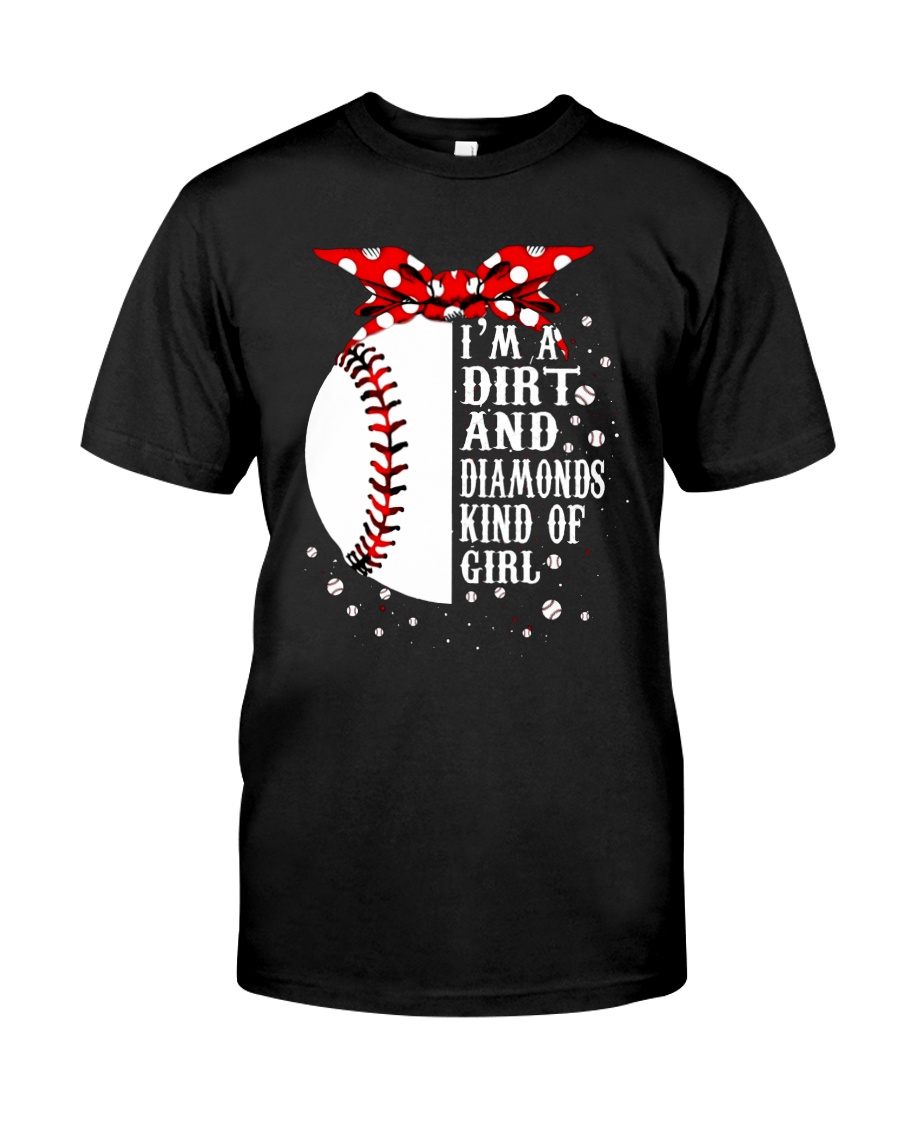 I'm A Dirt And Diamonds Classic T-Shirt
