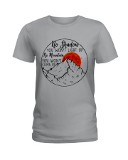 No Shadow No Mountain Ladies T-Shirt thumbnail