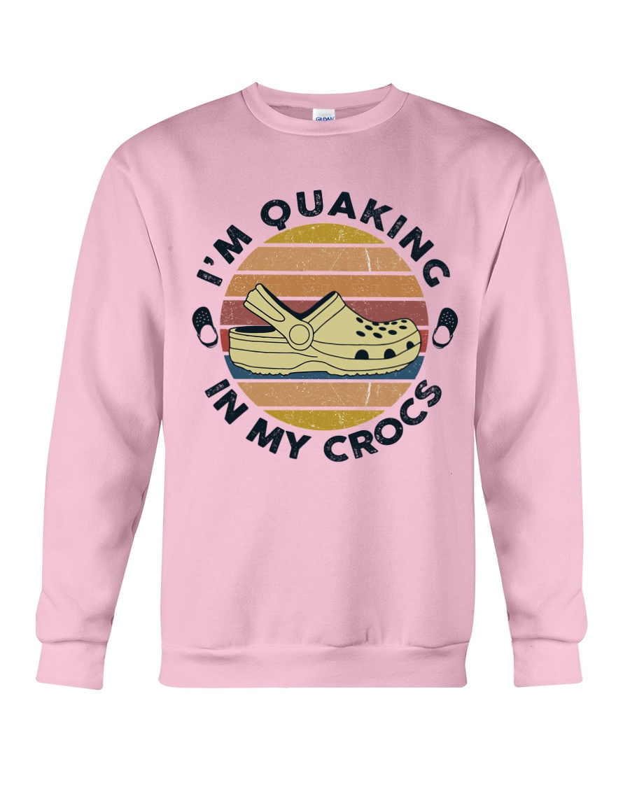 I'm Quaking In My Crocs Crewneck Sweatshirt