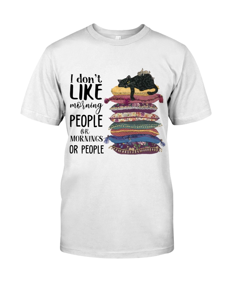 I Don't Like Morning People Classic T-Shirt