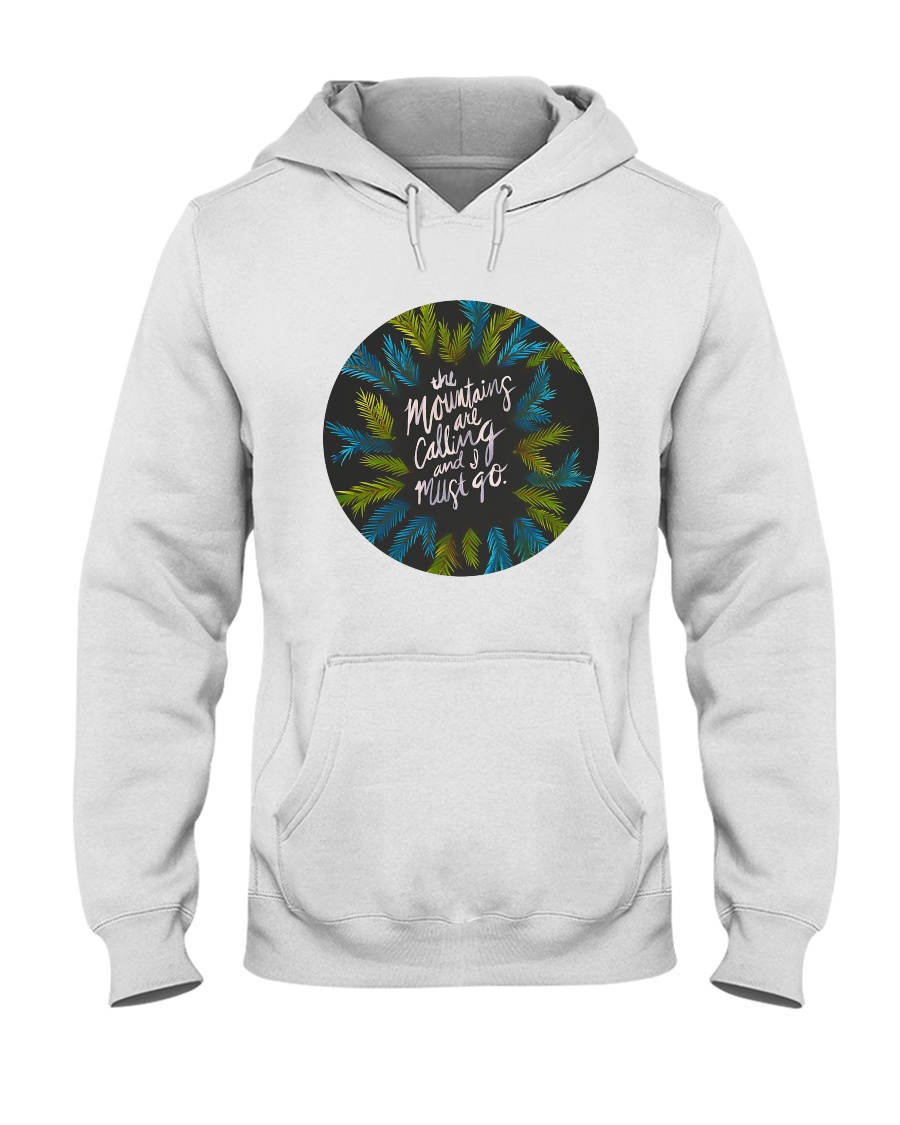 The Mountains Are Calling Hooded Sweatshirt