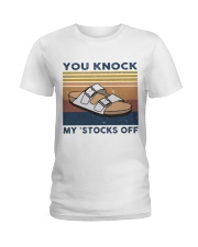 You Knock My Stocks Off Ladies T-Shirt thumbnail