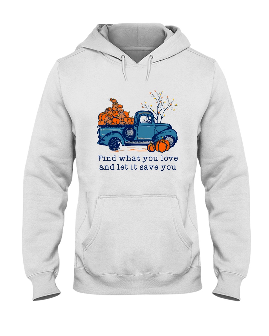 Find What You Love Hooded Sweatshirt