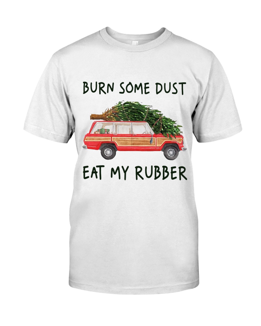 Burn Some Dust Classic T-Shirt