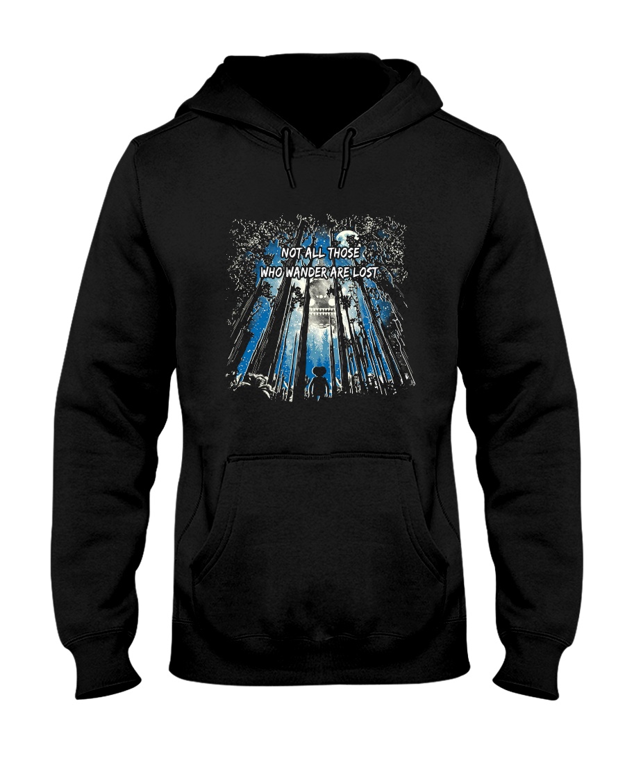 Not All Who Wander Are Lost Hooded Sweatshirt