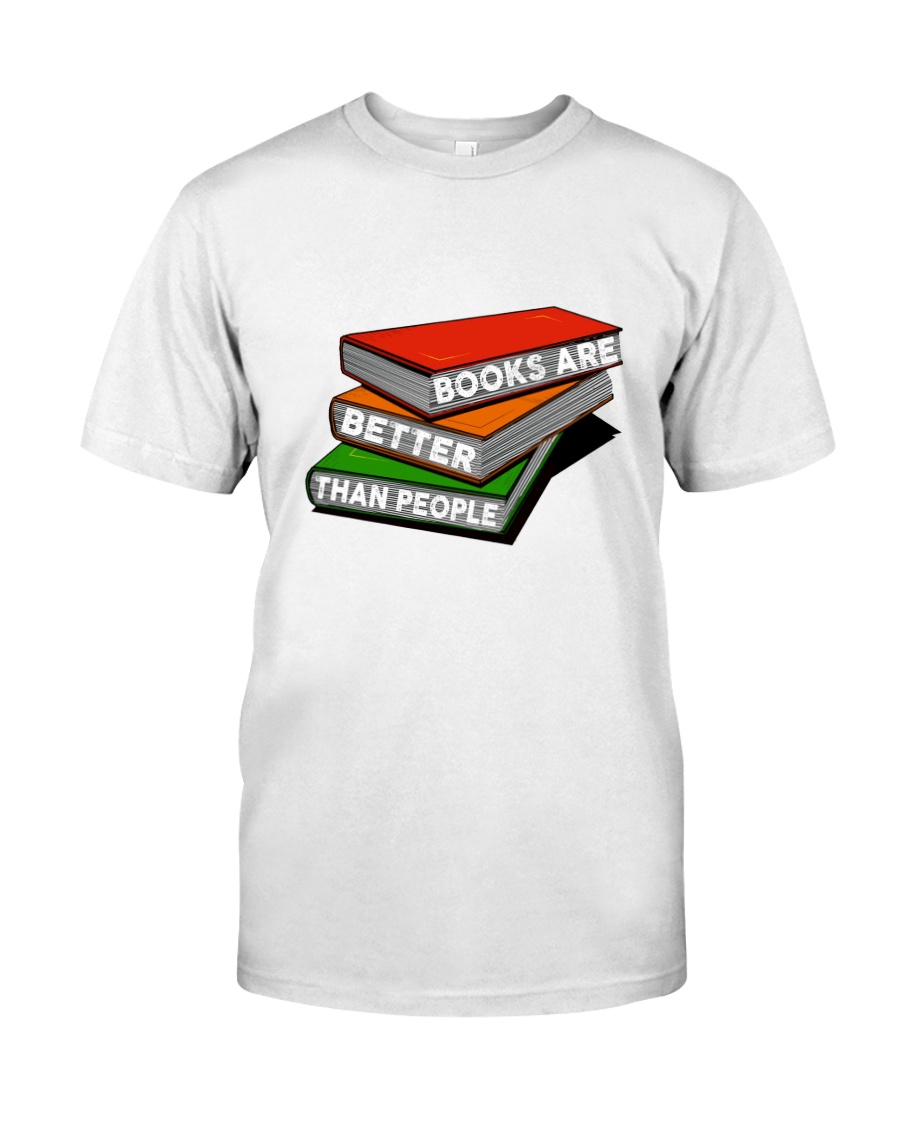 Book Are Better Than People Classic T-Shirt
