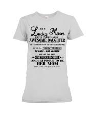 I am a Lucky Mom- I have an Awesome Daughter Premium Fit Ladies Tee thumbnail
