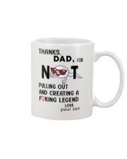 Thanks dad for not pulling out and-creating legend Mug front
