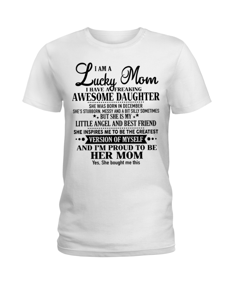 Perfect gift for Mom - Lucky Mom- December Ladies T-Shirt