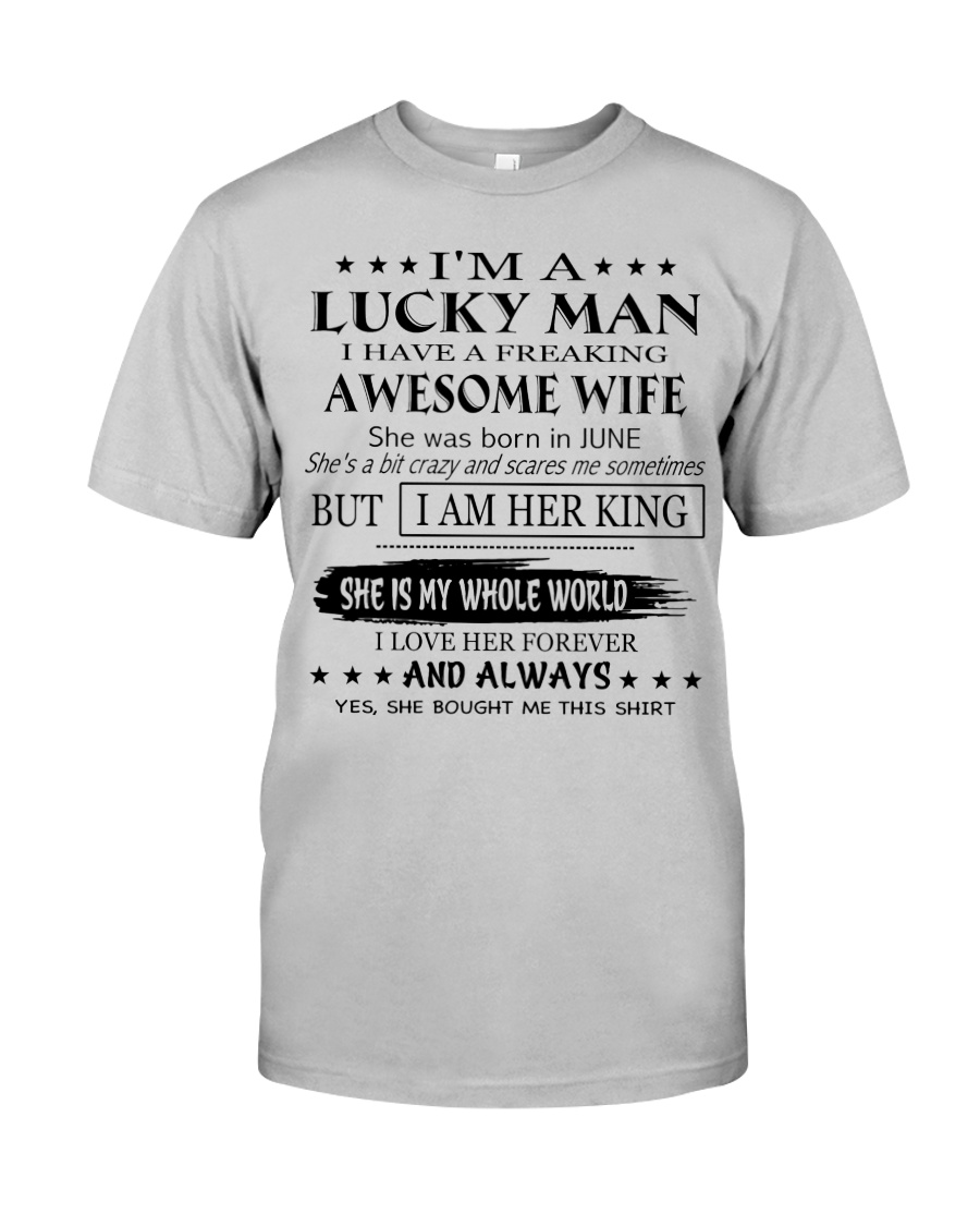 Gifts for Husband- Lucky man- June Classic T-Shirt