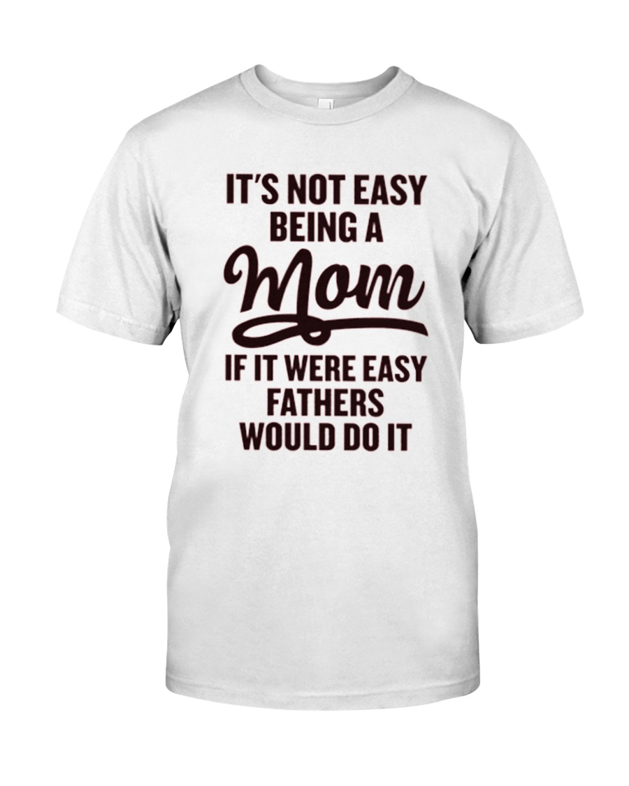 Perfect Gift For Your Mom Classic T-Shirt