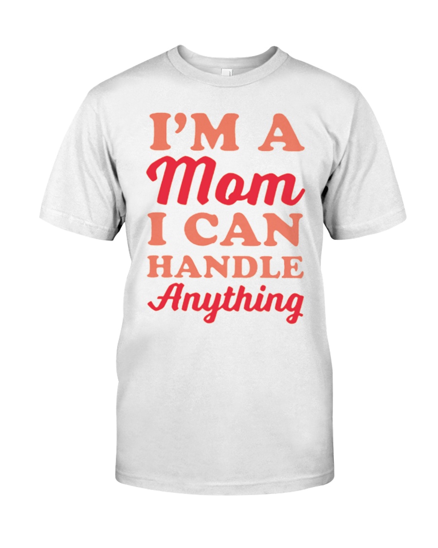 Perfect Gift For Your Mom Classic T-Shirt