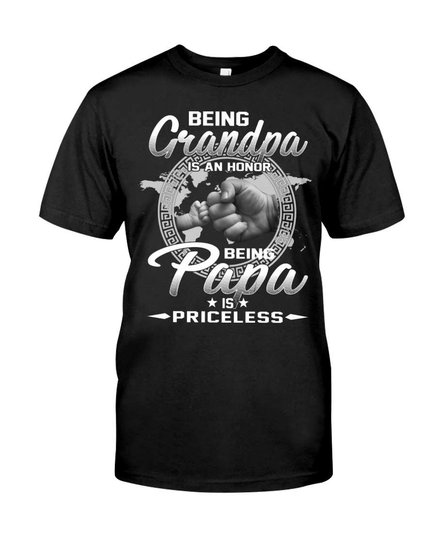 Being grandpa is an honor being papa is priceless Classic T-Shirt