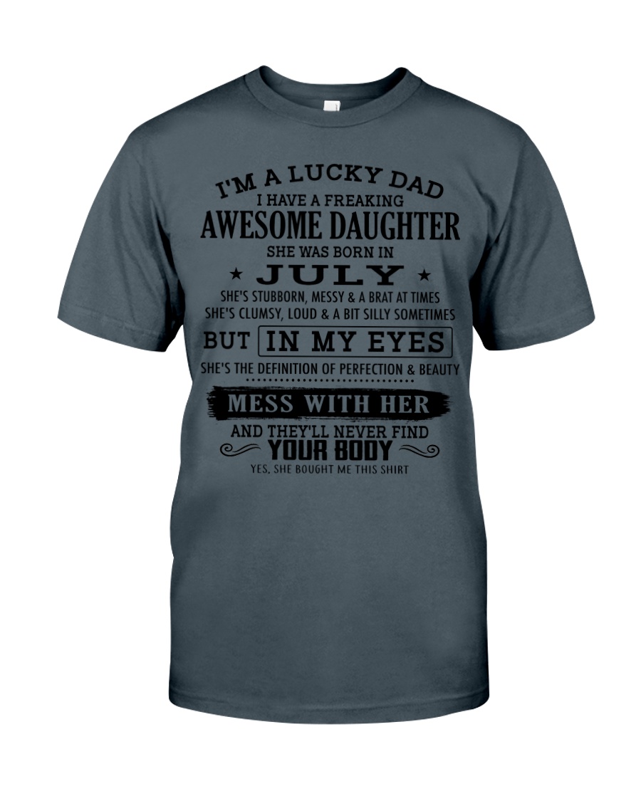 I'm a lucky dad - T07 July Classic T-Shirt