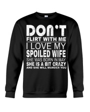 DON'T FLIRT WITH ME I LOVE MY SPOILED WIFE - T05 Crewneck Sweatshirt thumbnail