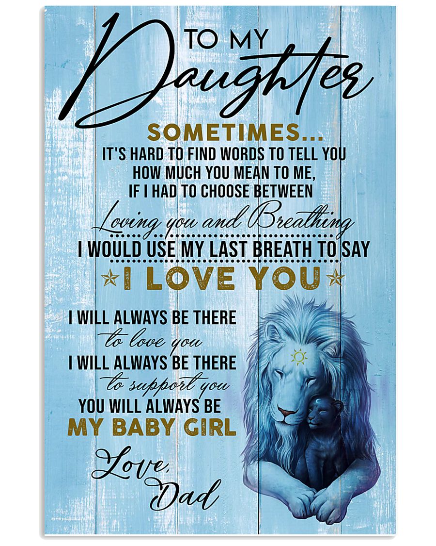 DAD TO DAUGHTER - A 11x17 Poster