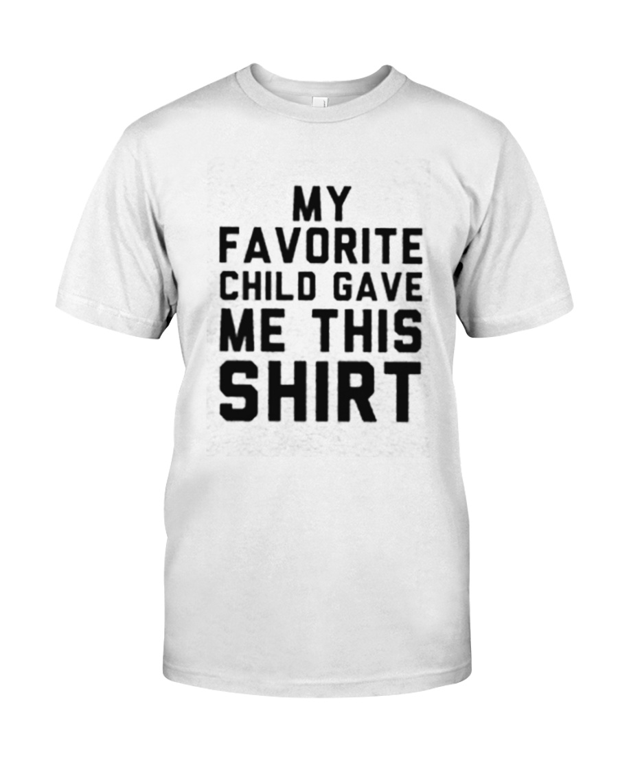Perfect Gift For Your Mom Classic T-Shirt