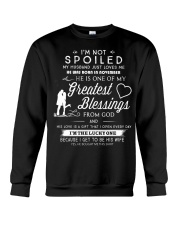 I AM NOT SPOILED - MY HUSBAND JUST LOVES ME Crewneck Sweatshirt thumbnail