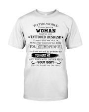 I LOVE MY TATTOOED HUSBAND - I AM HIS WORLD Classic T-Shirt thumbnail