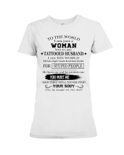 I LOVE MY TATTOOED HUSBAND - I AM HIS WORLD Premium Fit Ladies Tee thumbnail