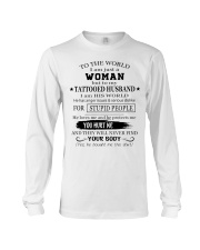 I LOVE MY TATTOOED HUSBAND - I AM HIS WORLD Long Sleeve Tee thumbnail
