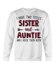I HAVE TWO TITLES SISTER AND AUNTIE Crewneck Sweatshirt thumbnail