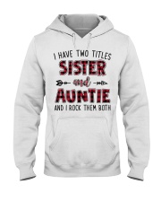 I HAVE TWO TITLES SISTER AND AUNTIE Hooded Sweatshirt thumbnail