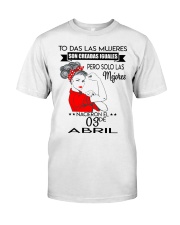 PERO SOLO LAS MEJORES NACIERON EL 03DE ABRIL Classic T-Shirt thumbnail