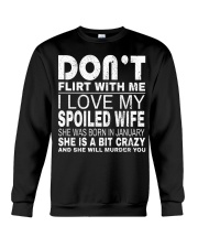 DON'T FLIRT WITH ME I LOVE MY SPOILED WIFE - JAN Crewneck Sweatshirt thumbnail