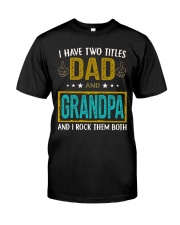 I have two titles dad and grandpa Premium Fit Mens Tee thumbnail