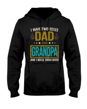 I have two titles dad and grandpa Hooded Sweatshirt thumbnail