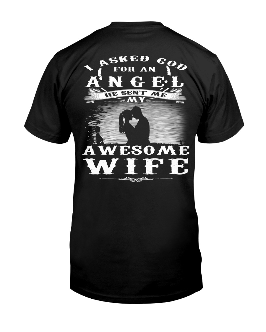 I ASKED GOD FOR AN ANGEL HE SENT ME MY WIFE - CT Classic T-Shirt