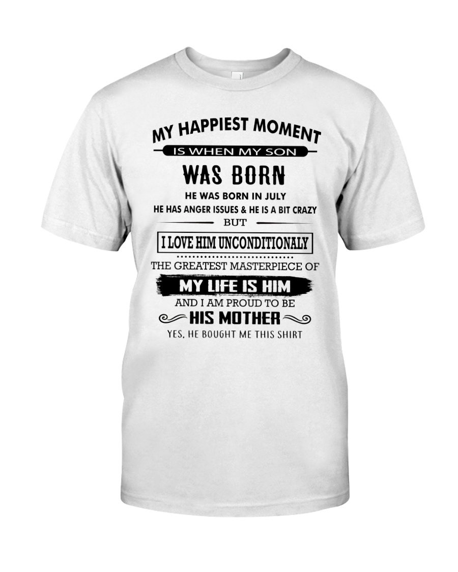 The perfect gifts for Mother - July Classic T-Shirt