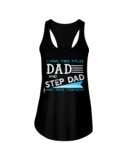 Dad and step dad and I rock them both Ladies Flowy Tank thumbnail