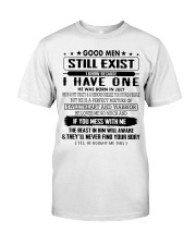 Good men still exist i know because i have one Classic T-Shirt thumbnail