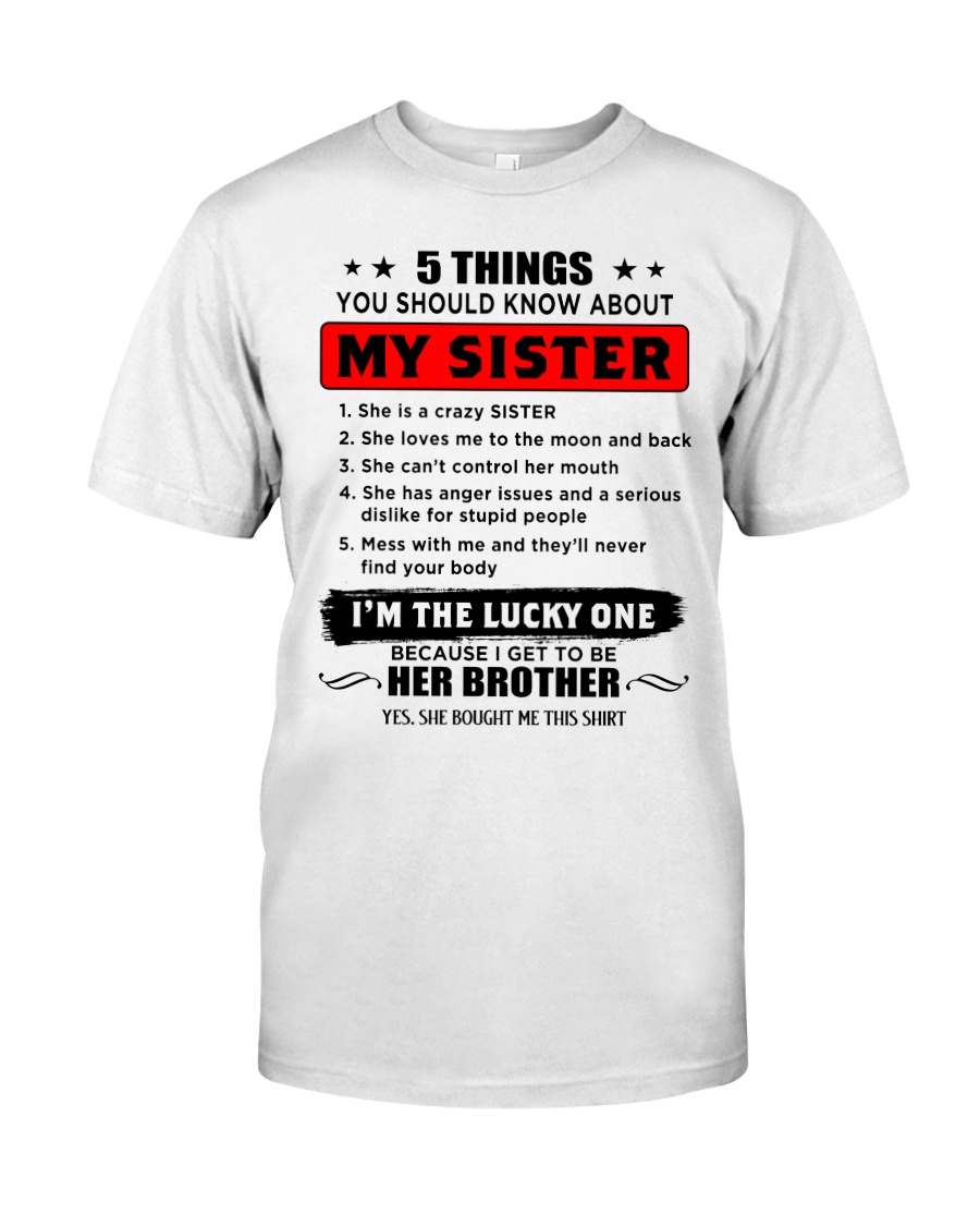 5 things about my sister T0 Classic T-Shirt