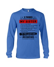 5 things about my sister T0 Long Sleeve Tee thumbnail