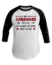 I Am A Caregiver Because it's What My Soul Says Baseball Tee tile