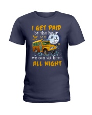 I get paid by the hour we can sit here all night Ladies T-Shirt tile