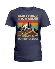 And I think to myself what a wonderful roof Ladies T-Shirt tile