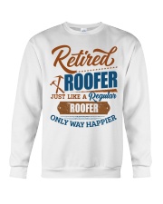 Retired Roofer Only Way Happier Crewneck Sweatshirt tile