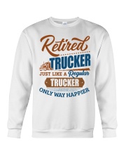 Retired Trucker Only Way Happier Crewneck Sweatshirt tile