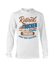 Retired Trucker Only Way Happier Long Sleeve Tee tile